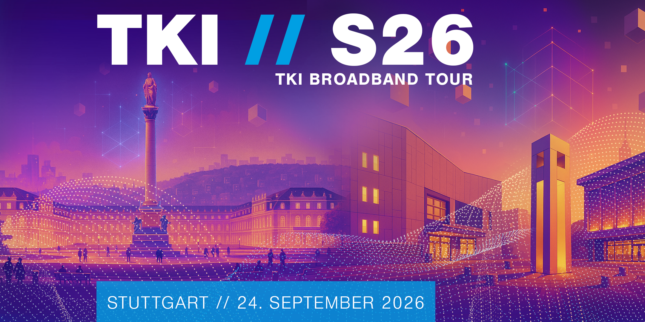 TKI Broadband Tour - Stuttgart