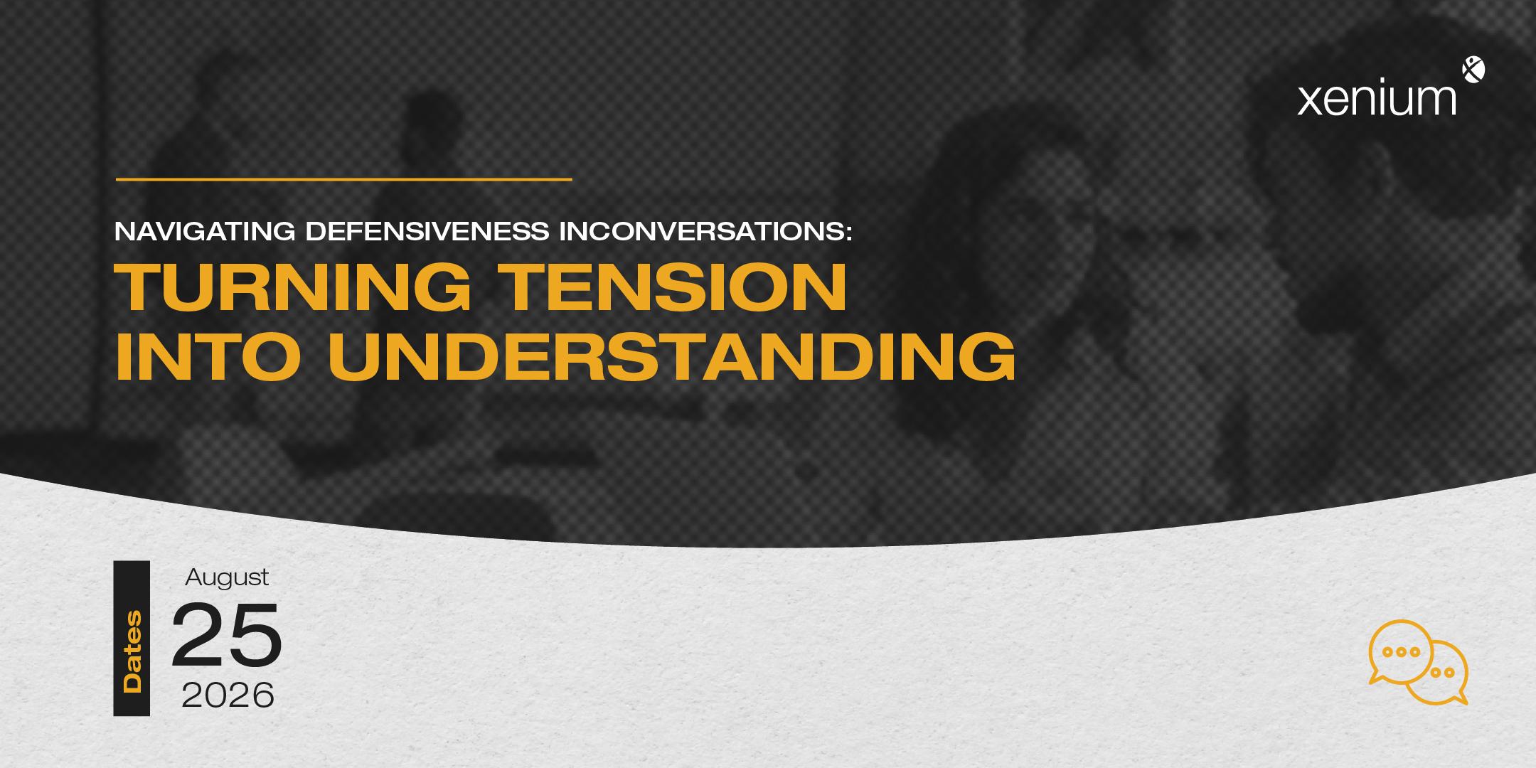 Navigating Defensiveness in Conversations
