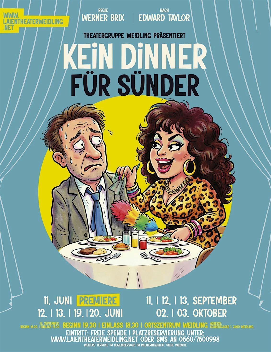 Theater Weidling präsentiert: Kein Dinner für Sünder