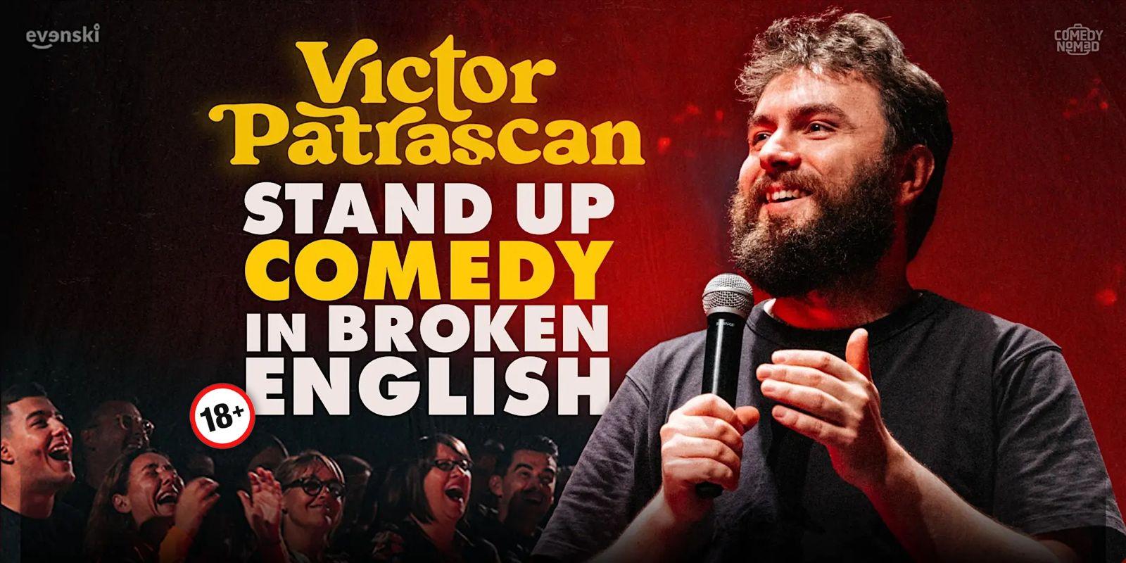 Stand up Comedy in broken English • Victor Patrascan in Jönköping