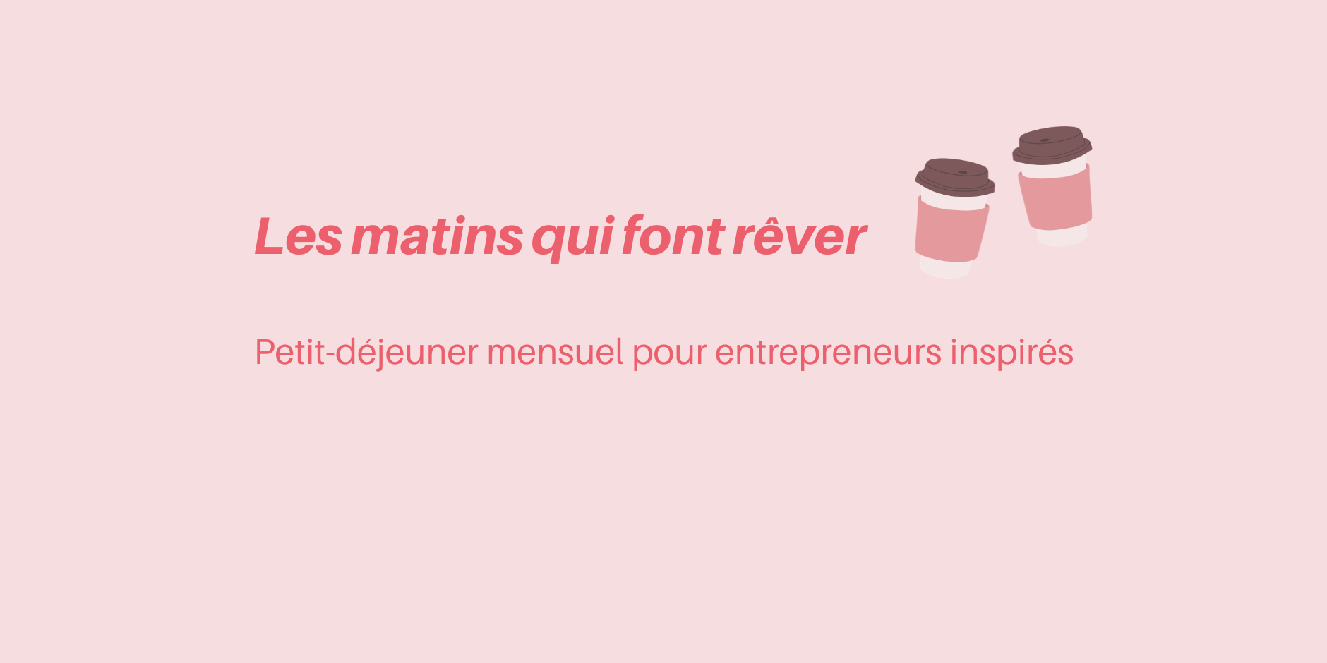 Les matins qui font rêver