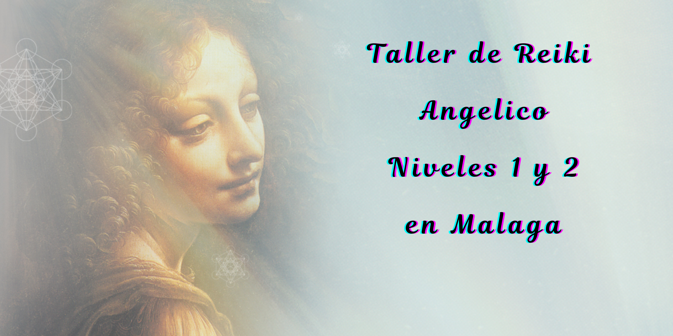 Taller de Reiki Angelico Niveles 1 y 2 en Malaga con Certificado