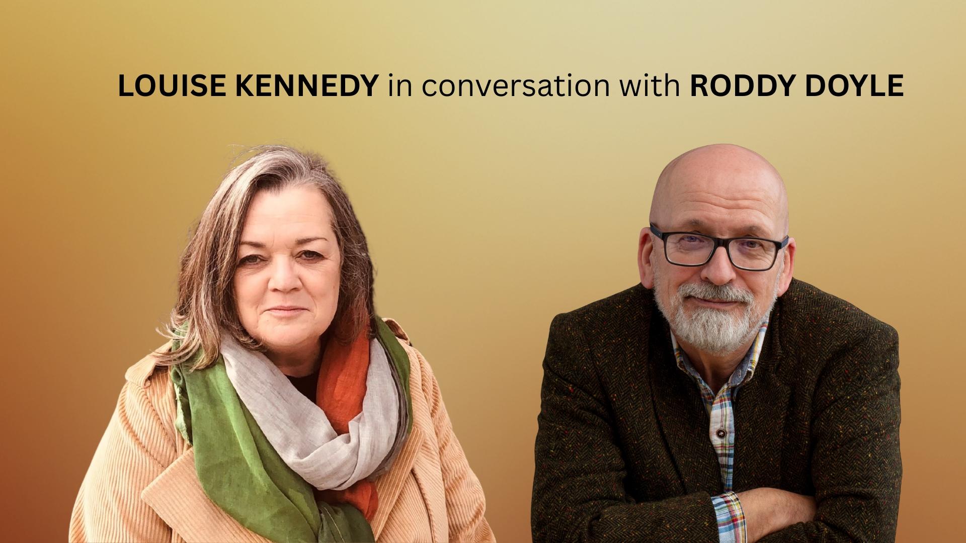 Louise Kennedy in conversation with Roddy Doyle