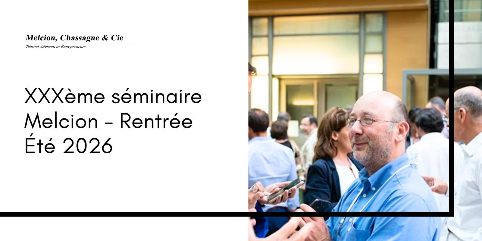 XXXème séminaire Melcion (rentrée été 2026)