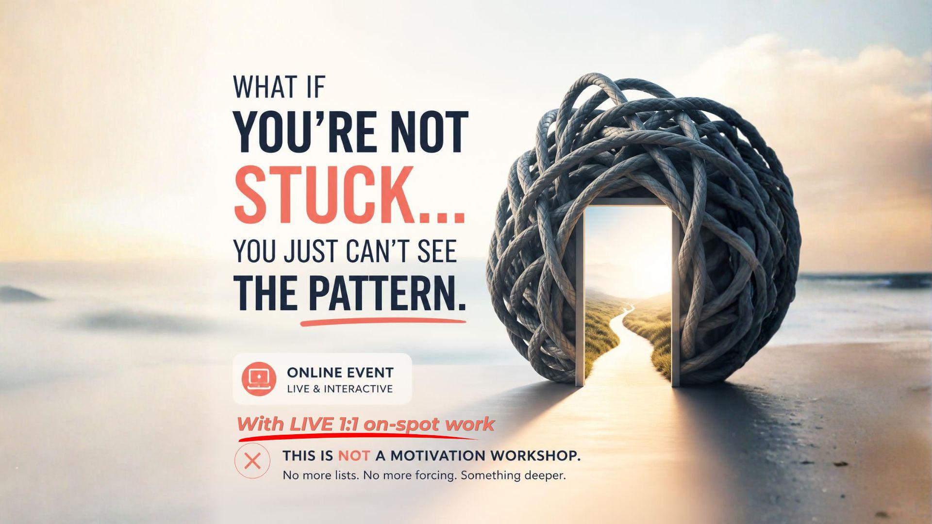 When Trying Harder Isn’t Working: Get Unstuck - Free LIVE Virtual Session