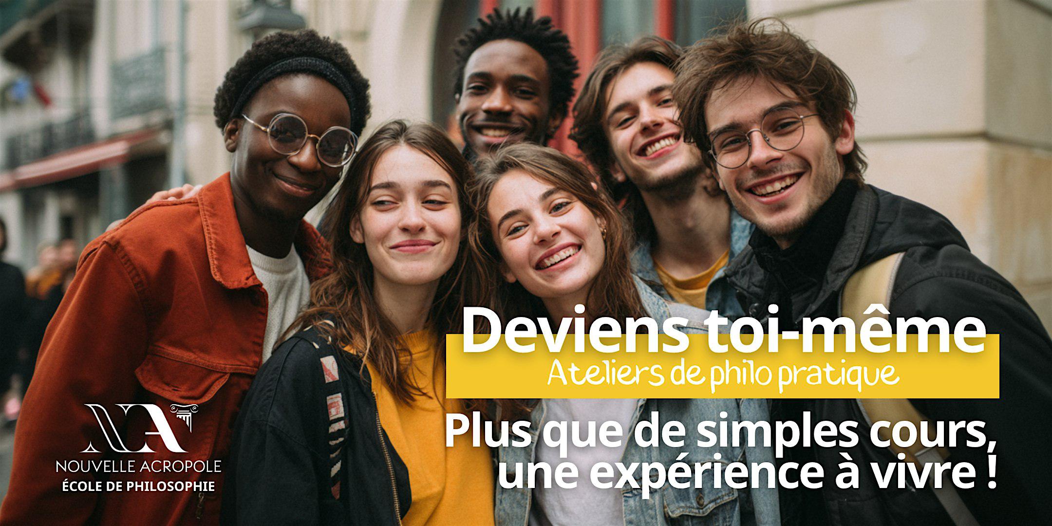 Deviens toi-même : ateliers de philosophie pratique