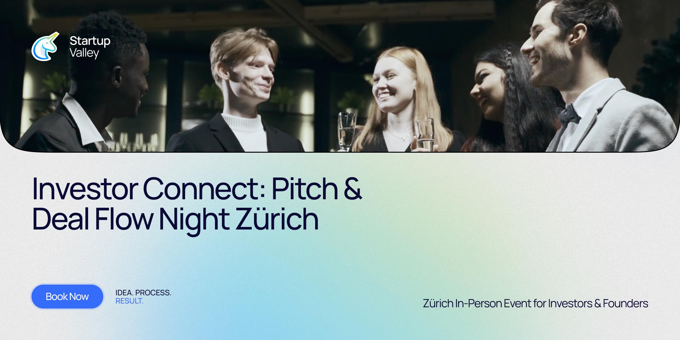 Investor Connect: Pitch & Deal Flow Night in        Zürich