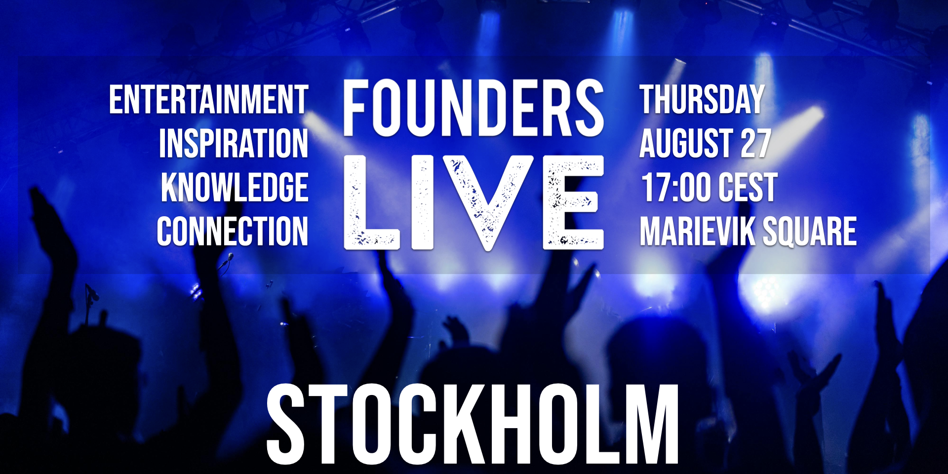 Founders Live Stockholm