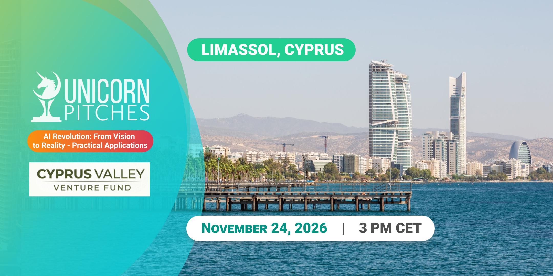 Unicorn Pitches Limassol, Cyprus | AI Revolution: From Vision to Reality