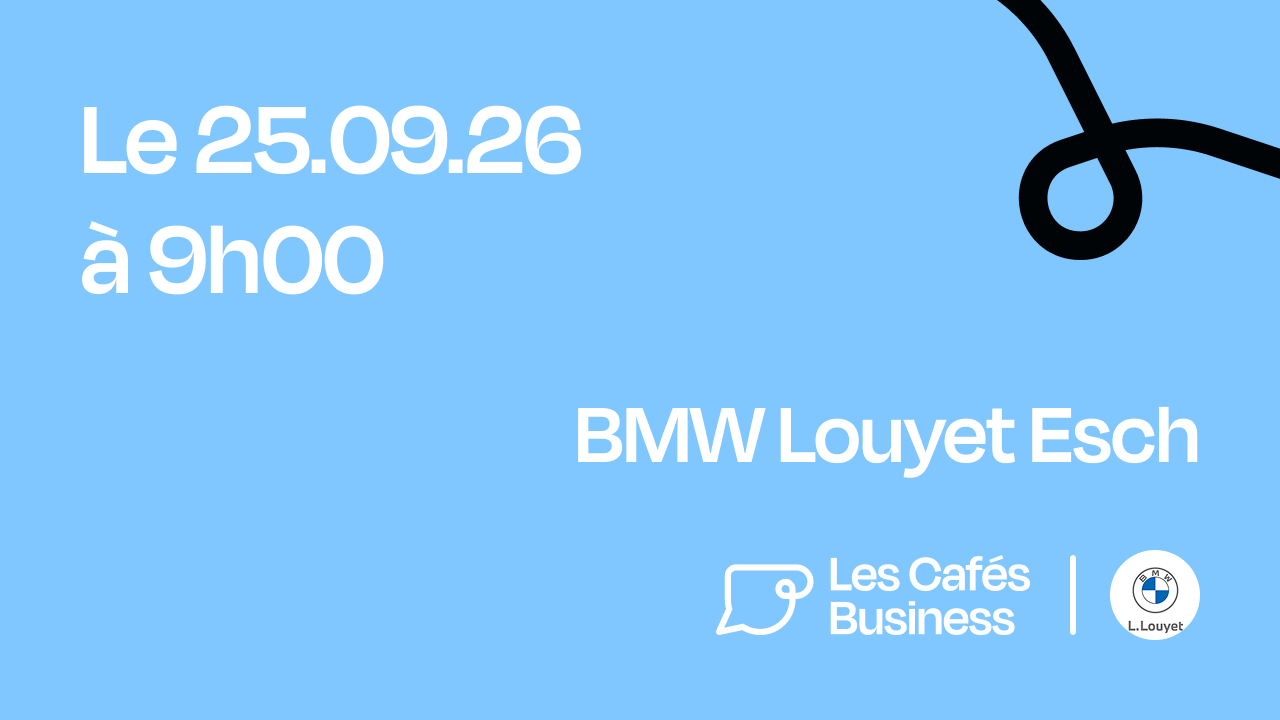 Les Cafés Business Luxembourg - BMW Louyet Esch