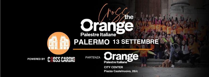 CROSS THE ORANGE  PALERMO 13 SETTEMBRE