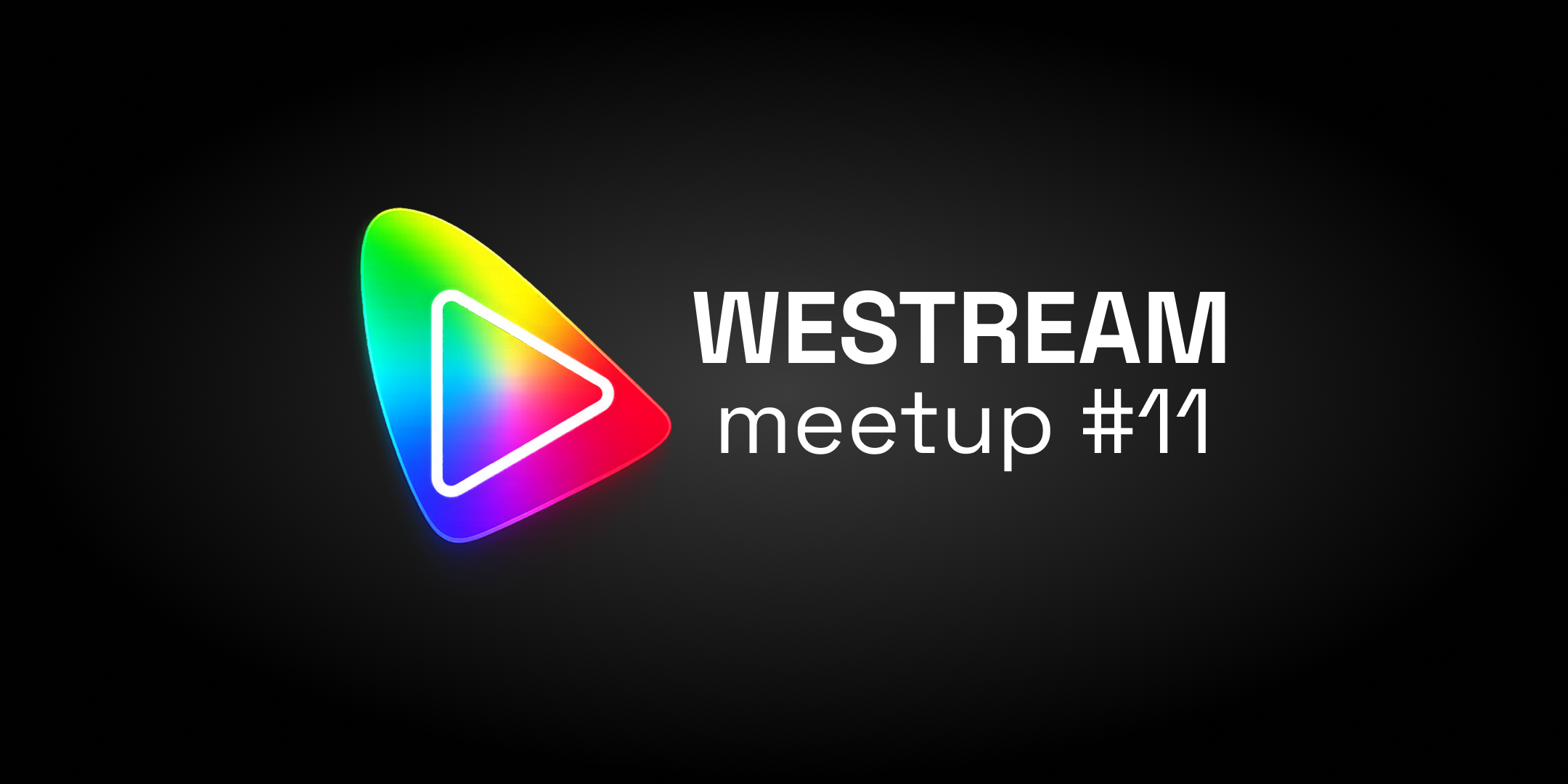 WeStream meetup #11