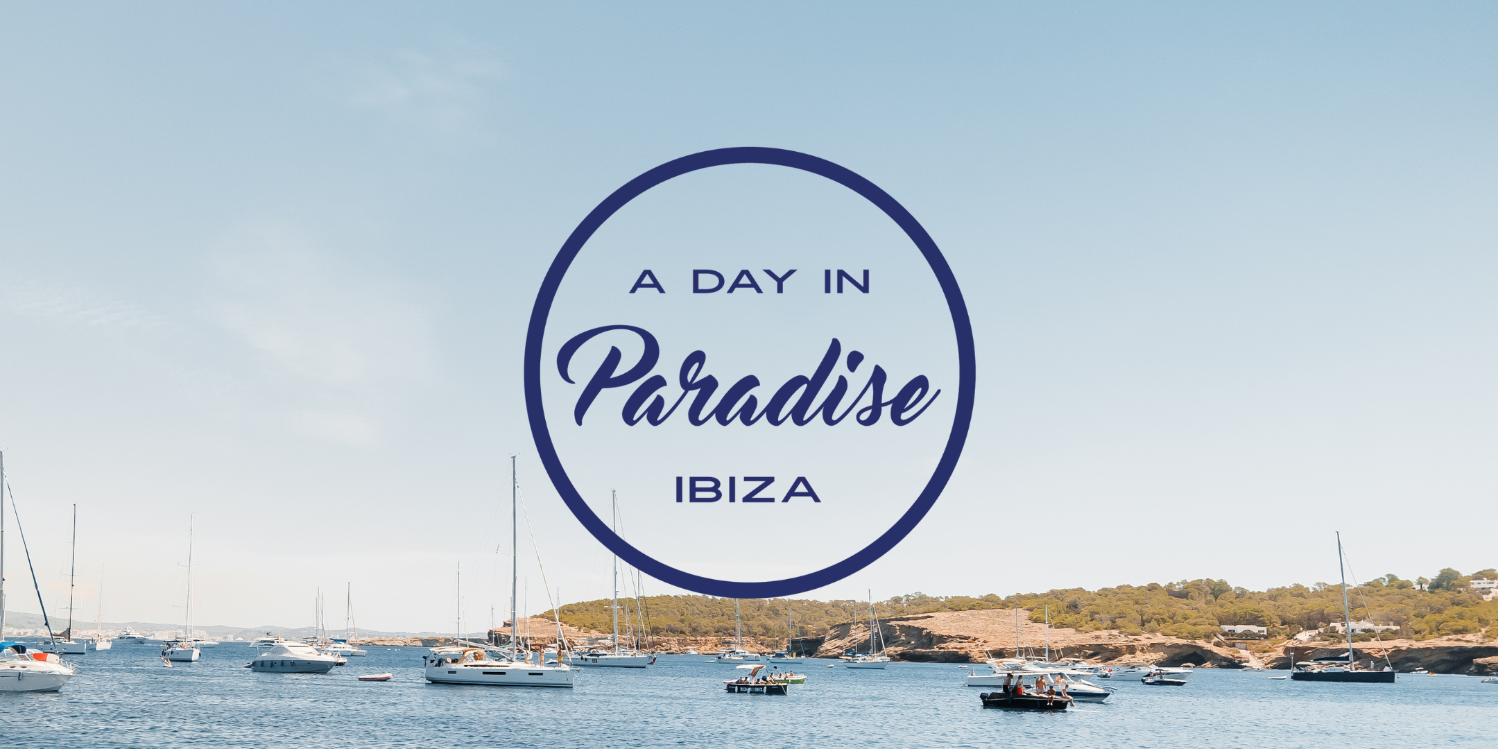 A Day In Paradise Ibiza